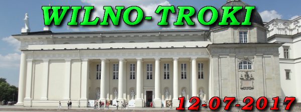 Wycieczka Wilno i Troki 12-07-2017 @ Augustów, Rynek Zygmunta Augusta 15