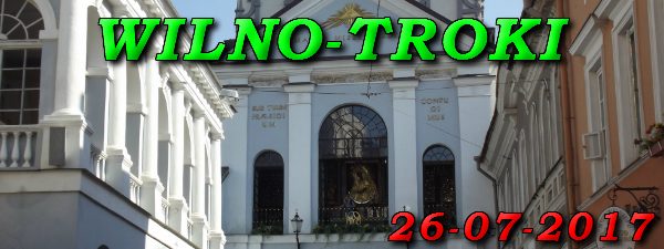 Wycieczka Wilno i Troki 26-07-2017 @ Augustów, Rynek Zygmunta Augusta 15