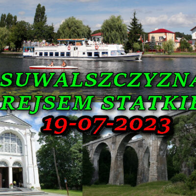 Suwalszczyzna z rejsem statkiem 19-07-2023