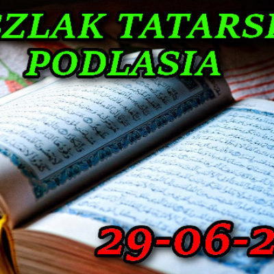 Szlak Tatarski Podlasia 29-06-2021