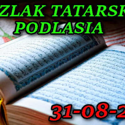 Szlak Tatarski Podlasia 31-08-2021