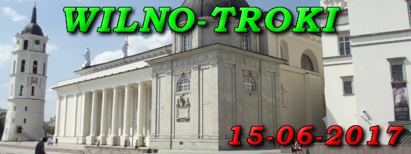 Wycieczka Wilno i Troki 15-06-2017 @ Augustów, Rynek Zygmunta Augusta 15