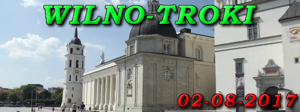 Wycieczka Wilno i Troki 02-08-2017 @ Augustów, Rynek Zygmunta Augusta 15