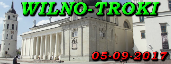 Wycieczka Wilno i Troki 05-09-2017 @ Augustów, Rynek Zygmunta Augusta 15