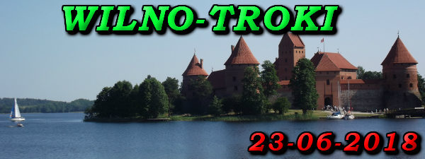 Wycieczka Wilno i Troki 23-06-2018 @ Augustów, Rynek Zygmunta Augusta 15