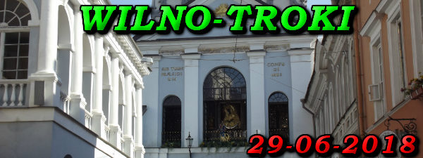 Wycieczka Wilno i Troki 29-06-2018 @ Augustów, Rynek Zygmunta Augusta 15