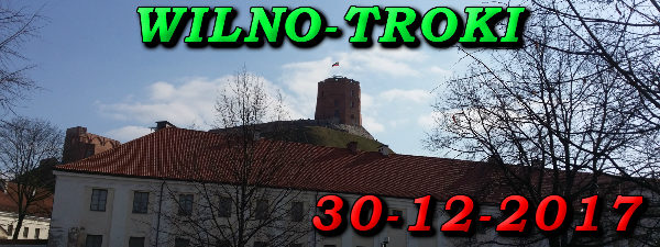 Wycieczka Wilno i Troki 30-12-2017 @ Augustów, Rynek Zygmunta Augusta 15