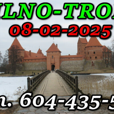 Zamek Książąt Litewskich w Trokach. Wycieczka do Wilna i Trok 08-02-2025