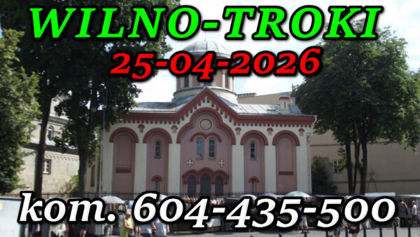 Wycieczka do Wilna i Trok – 25 kwietnia 2026 @ Augustów, Rynek Zygmunta Augusta 15