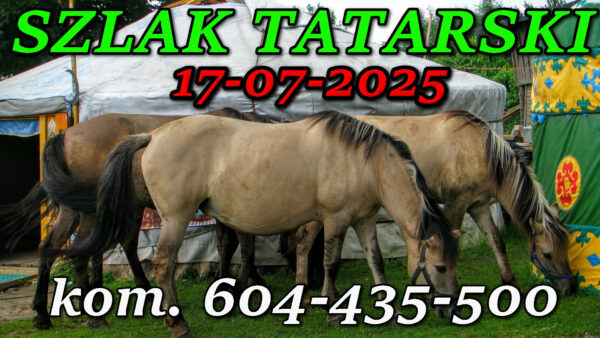 Tatarska Jurta. Podlasie. Wycieczka Szlakiem Tatarskim Podlasia 17-07-2025.