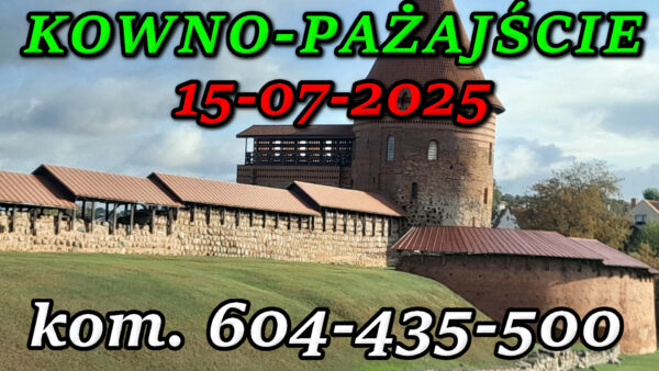 Zamek w Kownie. Wycieczka do Kowna i Pażajścia 15-07-2025