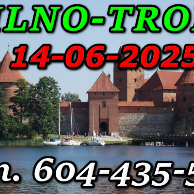 Zamek Wielkich Książąt Litewskich w Trokach. Wycieczka do Wilna i Trok 14-06-2024