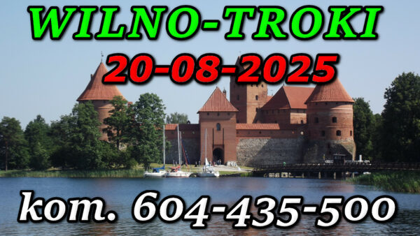 Zamek Wielkich Książąt Litewskich w Trokach. Wycieczka do Wilna i Trok 20-08-2025.