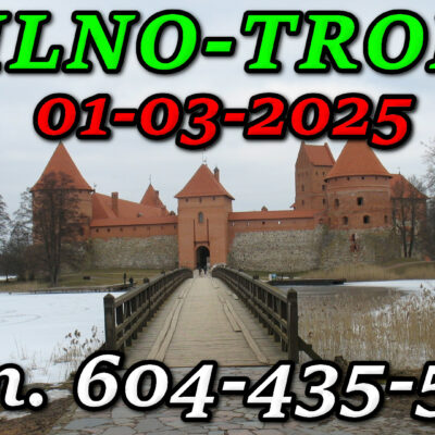 Zamek Książąt Litewskich w Trokach. Wycieczka do Wilna i Trok 01-03-2025