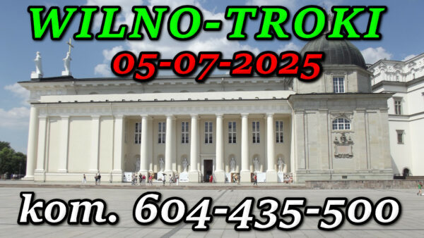 Bazylika archikatedralna św. Stanisława i św. Władysława w Wilnie. Wycieczka do Wilna i Trok 05-07-2024.