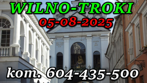 Ostra Brama w Wilnie. Wycieczka do Wilna i Trok 05-08-2025.