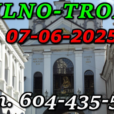 Matka Boska Ostrobramska w Wilnie. Wycieczka do Wilna i Trok 07-06-2024.