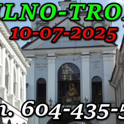 Ostra Brama w Wilnie. Wycieczka do Wilna i Trok 10-07-2025.