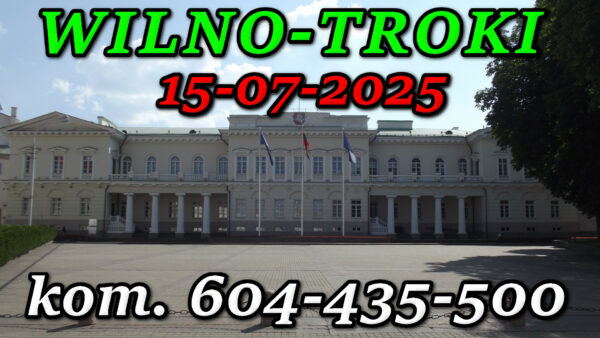 Pałac Prezydencki w Wilnie. Wycieczka do Wilna i Trok 15-07-2025.