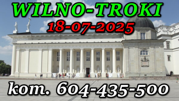 Bazylika archikatedralna św. Stanisława i św. Władysława w Wilnie. Wycieczka do Wilna i Trok 18-07-2025.