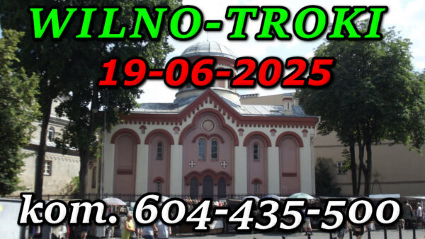 Cerkiew św. Paraskiewy (Piatnicka) w Wilnie. Wycieczka do Wilna i Trok 19-06-2025.