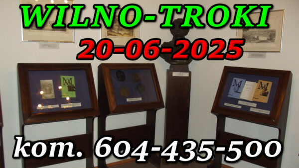 Muzeum Adama Mickiewicza w Wilnie. Wycieczka do Wilna i Trok 20-06-2025