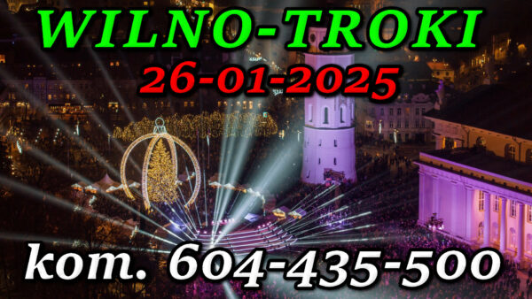 Choinka Bożonarodzeniowa w Wilnie na starówce. Wycieczka do Wilna i Trok 26-01-2025