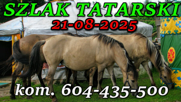 Tatarska Jurta. Podlasie. Wycieczka Szlakiem Tatarskim Podlasia 21-08-2025.
