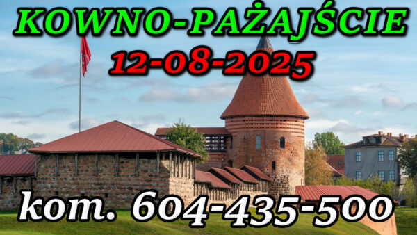 Zamek w Kownie. Wycieczka do Kowna i Pażajście 12-08-2025