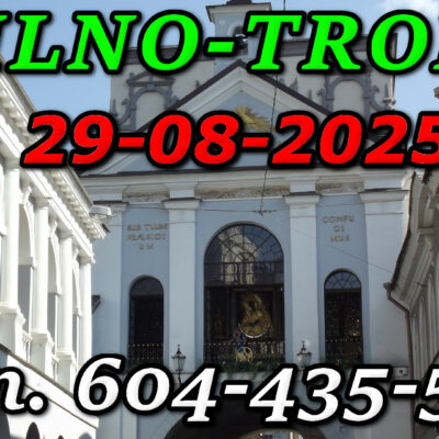 Matka Boska Ostrobramska w Wilnie. Wycieczka do Wilna i Trok 29-08-2025