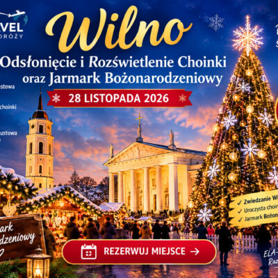 Wilno – rozświetlenie choinki i Jarmark Bożonarodzeniowy 28 listopada 2026