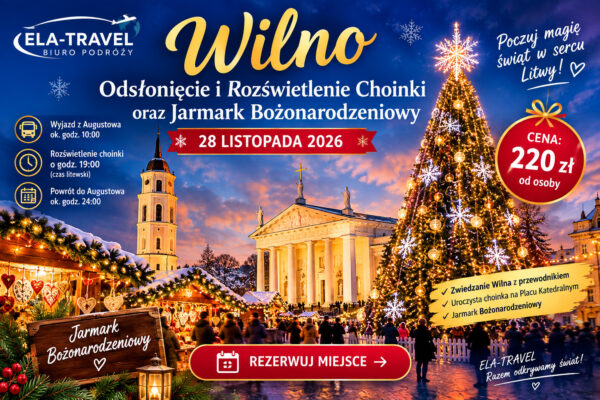 Wilno – rozświetlenie choinki i Jarmark Bożonarodzeniowy 28 listopada 2026